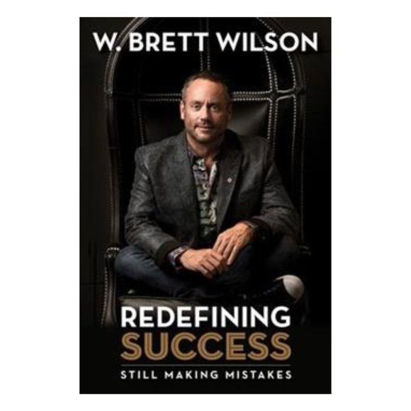 W.Brett Wilson Hardcover /Redefining Success - Picture 1 of 1